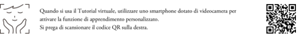 Quando si usa il Tutorial virtuale, utilizzare uno smartphone dotato di videocamera per attivare la funzione di apprendimento personalizzato.