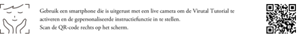Gebruik een smartphone die is uitgerust met een live camera om de Virutal Tutorial te activeren en de gepersonaliseerde instructiefunctie in te stellen.