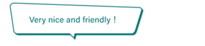 「Very nice and friendly！」