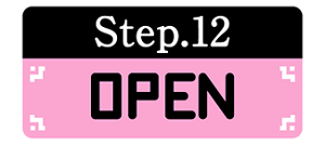 Step.12 OPEN