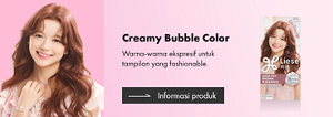 Liese Creamy Bubble Color. Warna-warna ekspresif untuk tampilan yang fashionable.
