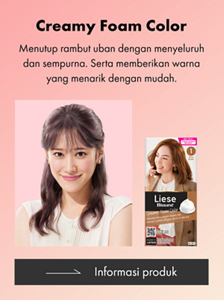 Liese Blauné Creamy Foam Color. Menutup uban sekaligus mewarnai rambut dengan mudah dan cantik.