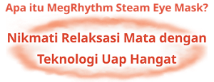 Apa itu MegRhythm Steam Eye Mask? Nikmati Relaksasi Mata dengan Teknologi Uap Hangat