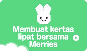 Membuat kertas lipat bersama Merries!