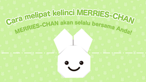 Cara melipat kelinci MERRIES-CHAN