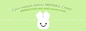 Cara melipat kelinci MERRIES-CHAN