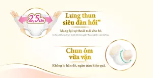 Lưng thun siêu đàn hiồ*6 Mang lại sự thoải mái cho bé.*6 So với lưng thun trước khi kéo giãn theo nghiên cứu từ Kao./Chun ôn vừa vận Không lo hằn đỏ, ngăn tràn hiệu quả.