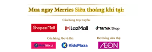 Mua ngay Merries Siêu thoáng khí tại:Cửa hàng trực tuyến:Shopee Mall/LazMall/TikTok Shop Cửa hàng Mẹ và Bé:concung.com/AVA Kids/KidsPlaza/BIBO MART/Hệ thống siêu thị:AEON/Các cửa hàng bán lẻ khác:Xem thêm tại đây