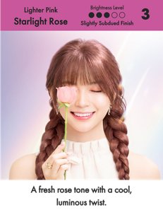 Starlight Rose. Brightness Level: Slightly Subdued Finish. 3 out of 5.