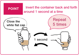 POINT. Invert the container back and forth around 1 second at a time. Repeat 5 times.
