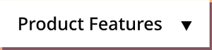 Product Features