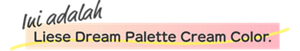 Ini adalah Liese Dream Palette Cream Color.