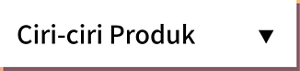 Ciri-ciri Produk