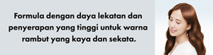 Formula dengan penyerapan optimum untuk hasil warna rambut yang lebih kaya dan sekata.