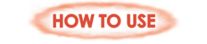 How To Use