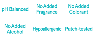pH balanced,No Added Fragrance,No Added Colorant,No Added Alcohol,Hypoallergenic,Patch-tested