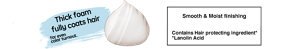 Thick foam fully coats hair  for even color turnout.  Smooth & Moist finishing  Contains Hair protecting ingredient* *Lanolin Acid