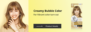 Creamy Bubble Color For Vibrant color turn out