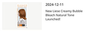2024-12-11 New Liese Creamy Bubble Bleach Natural Tone Launched!