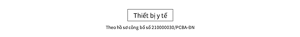 Thiết bị y tế Theo hồ sơ công bố số 210000030/PCBA-ĐN
