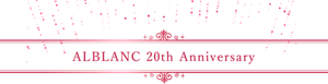 ALBLANC 20th Anniversary