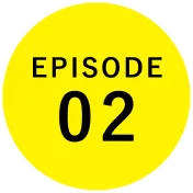 EPISODE02
