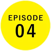 EPISODE04