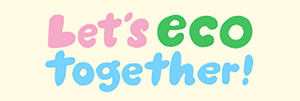 Let's eco together!