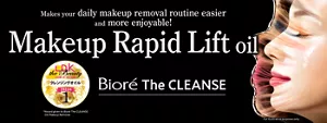 Bioré The CLEANSE. Makes your daily makeup removal routine easier and more enjoyable! Makeup Rapid Lift oil