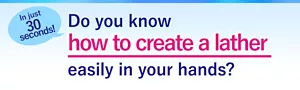 In just 30 seconds! Do you know how to create a lather easily in your hands?