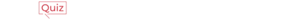 Quiz