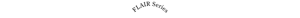 FLAIR Series