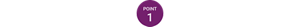 POINT 1