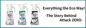 Everything the Eco Way! The Story Behind Attack ZERO