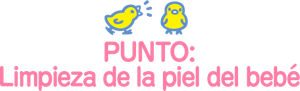 PUNTO: Limpieza de la piel del bebé