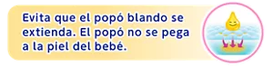 Evita que el popó blando se extienda. El popó no se pega a la piel del bebé.