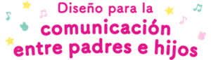 Diseño para la comunicación entre padres e hijos