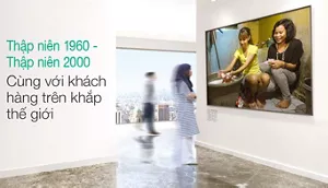 Thập niên 1960 - Thập niên 2000 Cùng với khách hàng trên khắp thế giới