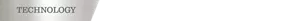 TECHNOLOGY