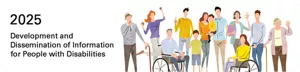 2025 Development and Dissemination of Information for People with Disabilities