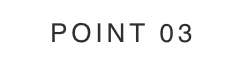 POINT 03